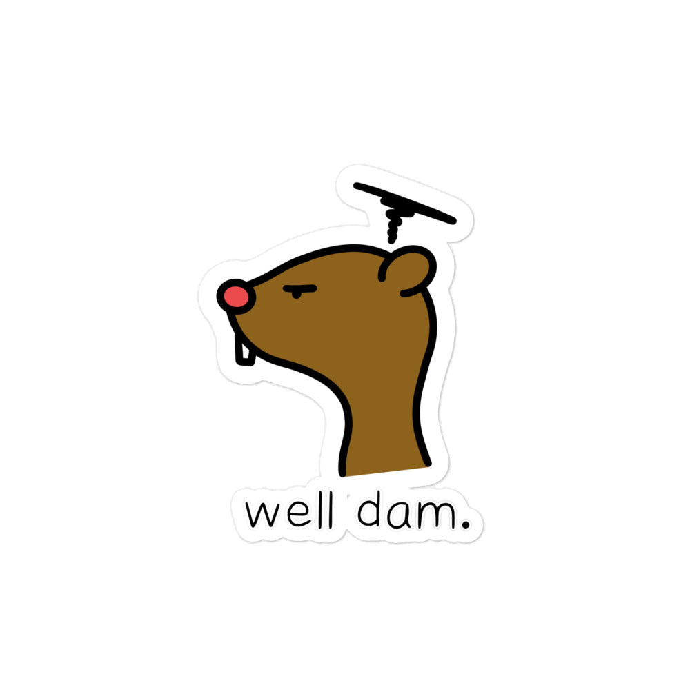 “Well Dam” Bubble-free stickers