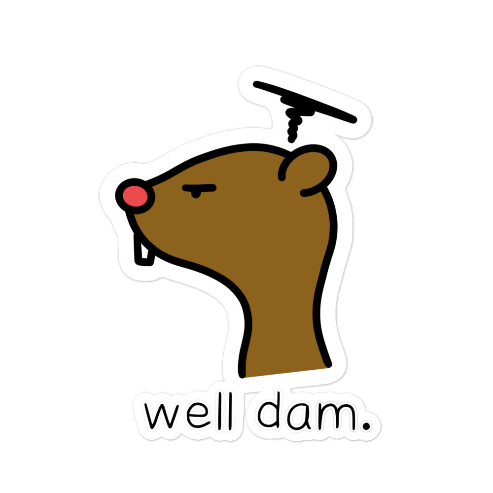 “Well Dam” Bubble-free stickers