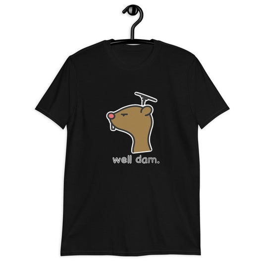 "Well Dam" Short-Sleeve Unisex T-Shirt